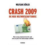 Crash 2009 - Die neue Weltwirtschaftskrise