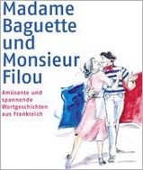Madame Baguette und Monsieur Filou