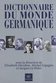 Dictionnaire du monde germanique