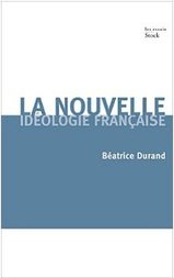 La nouvelle idéologie française