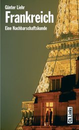 Frankreich. Eine Nachbarschaftskunde.