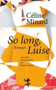 So long, Luise