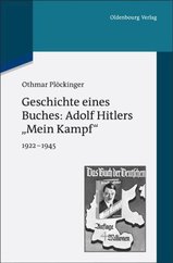 Geschichte eines Buches: Adolf Hitlers Mein Kampf, 1922-1945