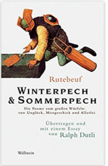 Winterpech & Sommerpech: Die Poeme vom großen Würfeln: von Unglück, Missgeschick und Allerlei