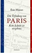 Die Erfindung von Paris. Kein Schritt ist vergebens.