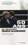 50 ans de relations franco-allemandes