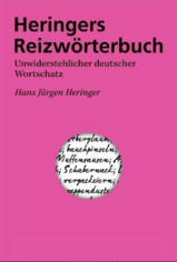 Heringers Reizwörterbuch - unwiderstehlicher deutscher Wortschatz