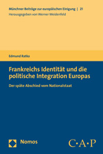 Frankreichs Identität und die politische Integration Europas