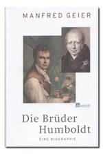 Die Brüder Humboldt - Eine Biographie