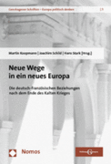Neue Wege in ein neues Europa