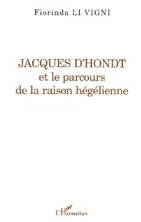 Jacques D'Hondt et le parcours de la raison hégélienne