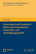 Deutschland und Frankreich – Motor einer Europäischen Sicherheits- und Verteidigungspolitik?